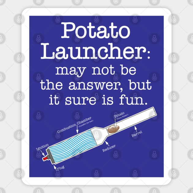 Potato Launcher May Not Be... Magnet by TheStuffInBetween